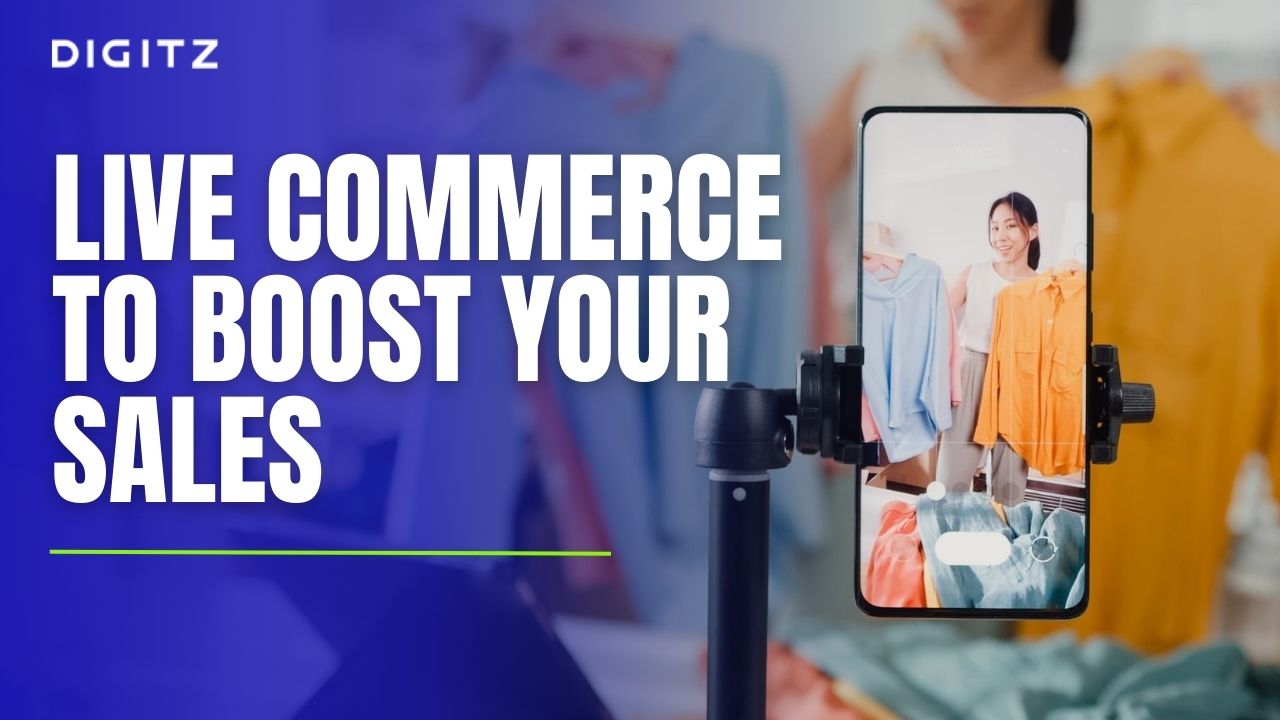 Live commerce to boost your sales
